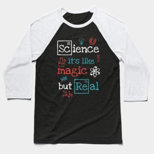 science is like magic but real Baseball T-Shirt